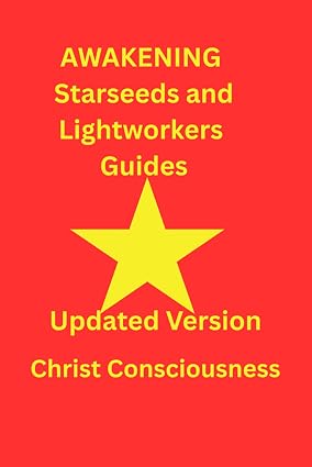 Awakening Starseeds And Lightworkers Guides Book